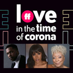 Love in the Time of Corona art and headshots of three cast members