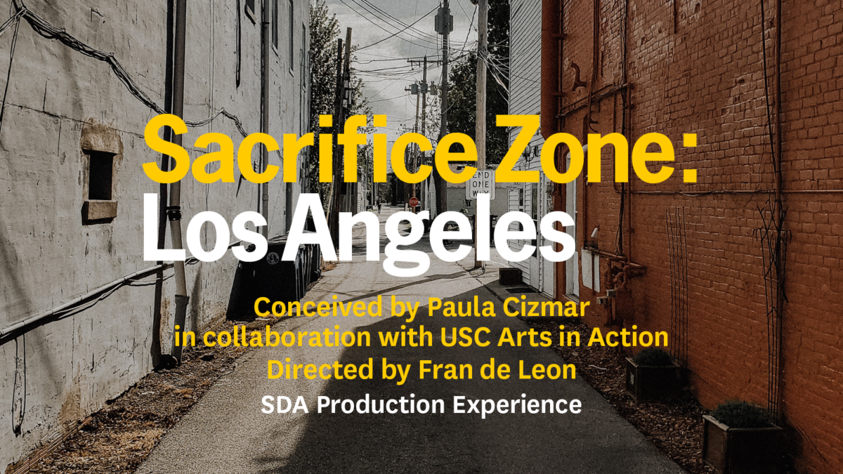 Sacrifice Zone Los Angeles · School of Dramatic Arts · USC