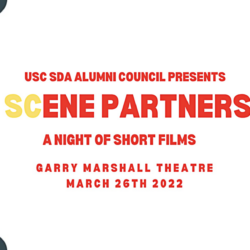USC SDA Alumni Council Presents SCene Partners: A Night of Short Films at the Garry Marshall Theatre on March 26, 2022