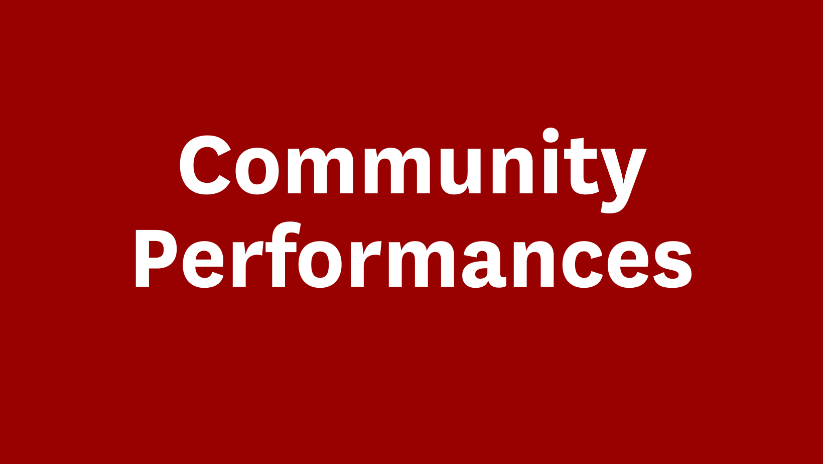 Community Performances