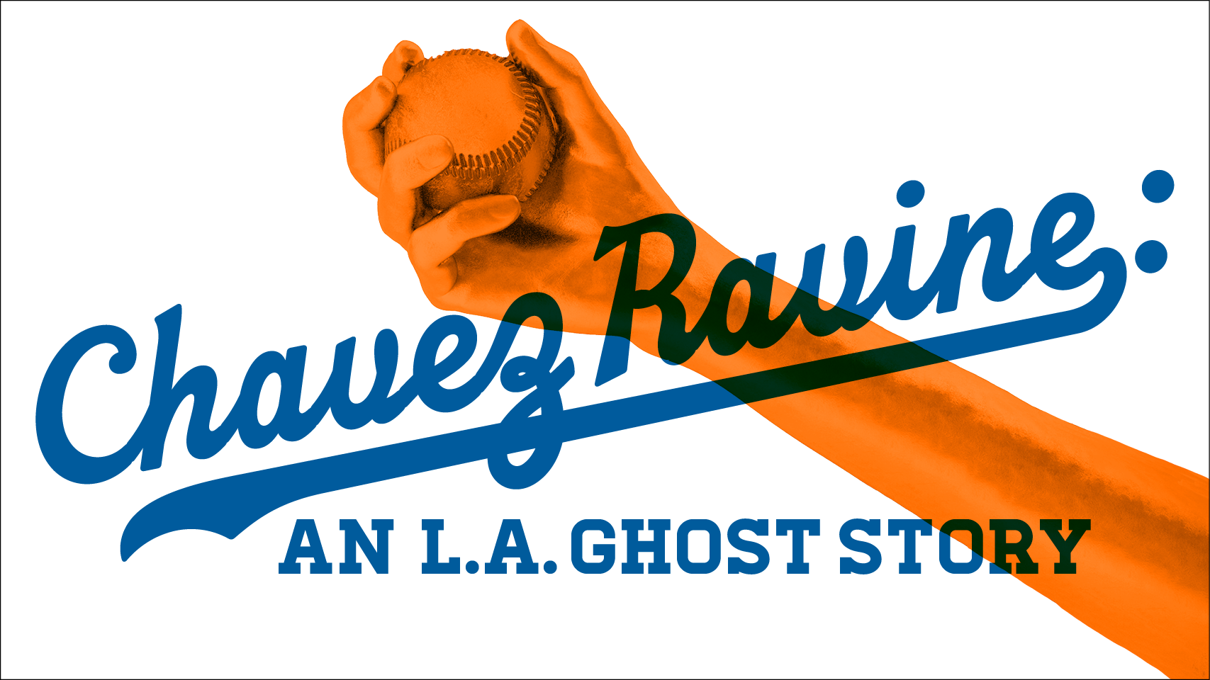 Chavez Ravine An L.A. Ghost Story