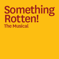 Something Rotten! The Musical