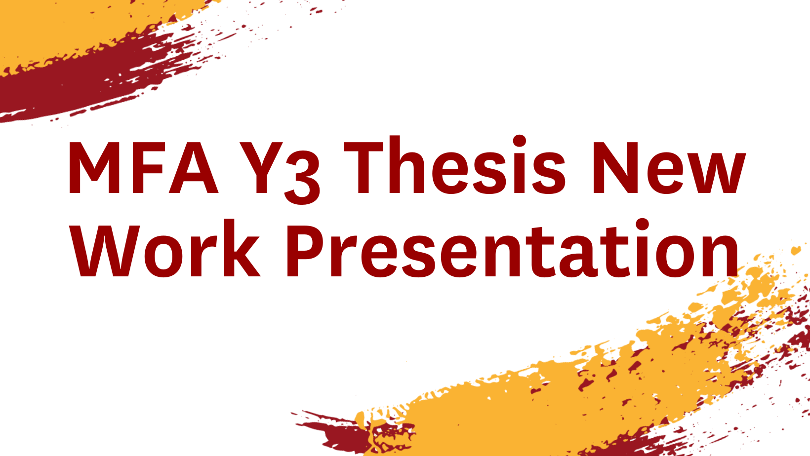 MFA Y3 Thesis New Work Presentation