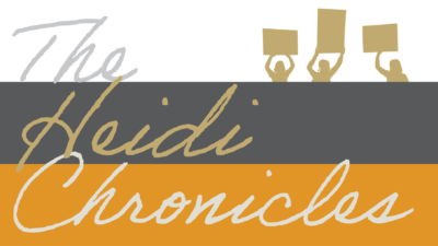 The title The Heidi Chronicles on a three color background with an image of three people holding protest signs behind the title