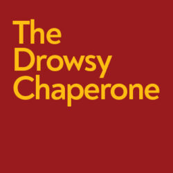 The Drowsy Chaperone
